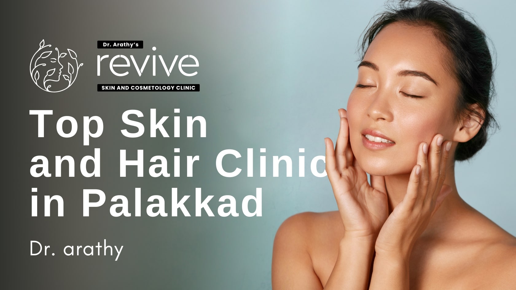 Revive Skin & Cosmetology Clinic Palakkad