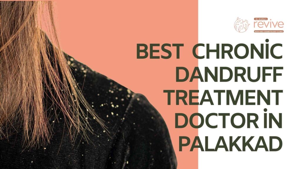 Dr. Arathy providing dandruff treatment at Revive Skin & Cosmetology Clinic in Palakkad