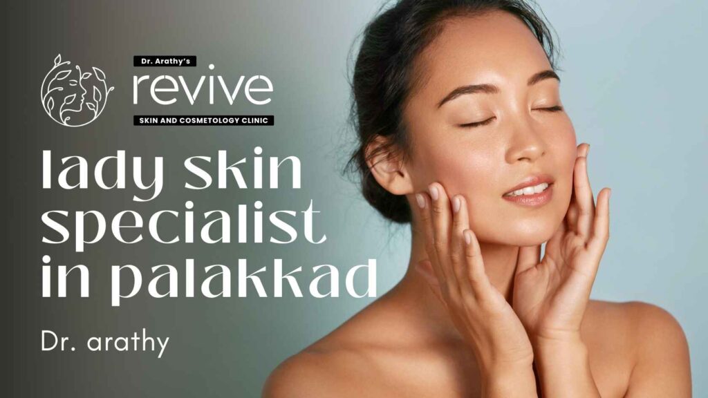 Dr. Arathy Jerald - Lady Skin Specialist in Palakkad