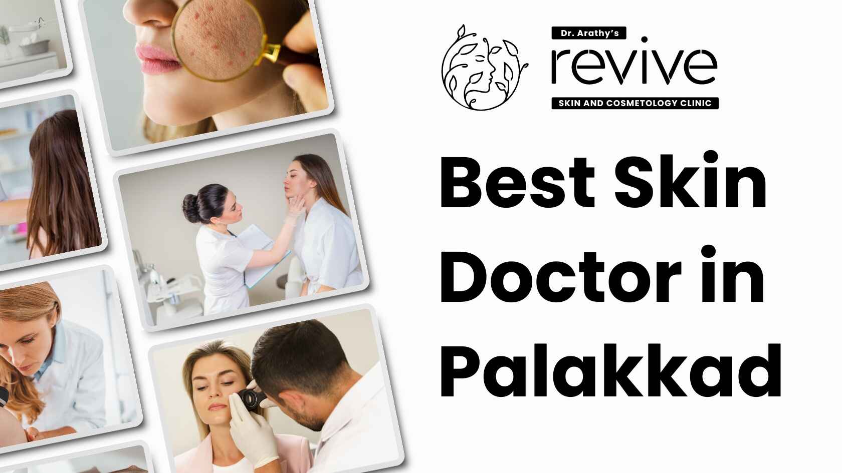 Best Skin Doctor in Palakkad - Dr. Arathy Jerald at Revive Skin & Cosmetology Clinic
