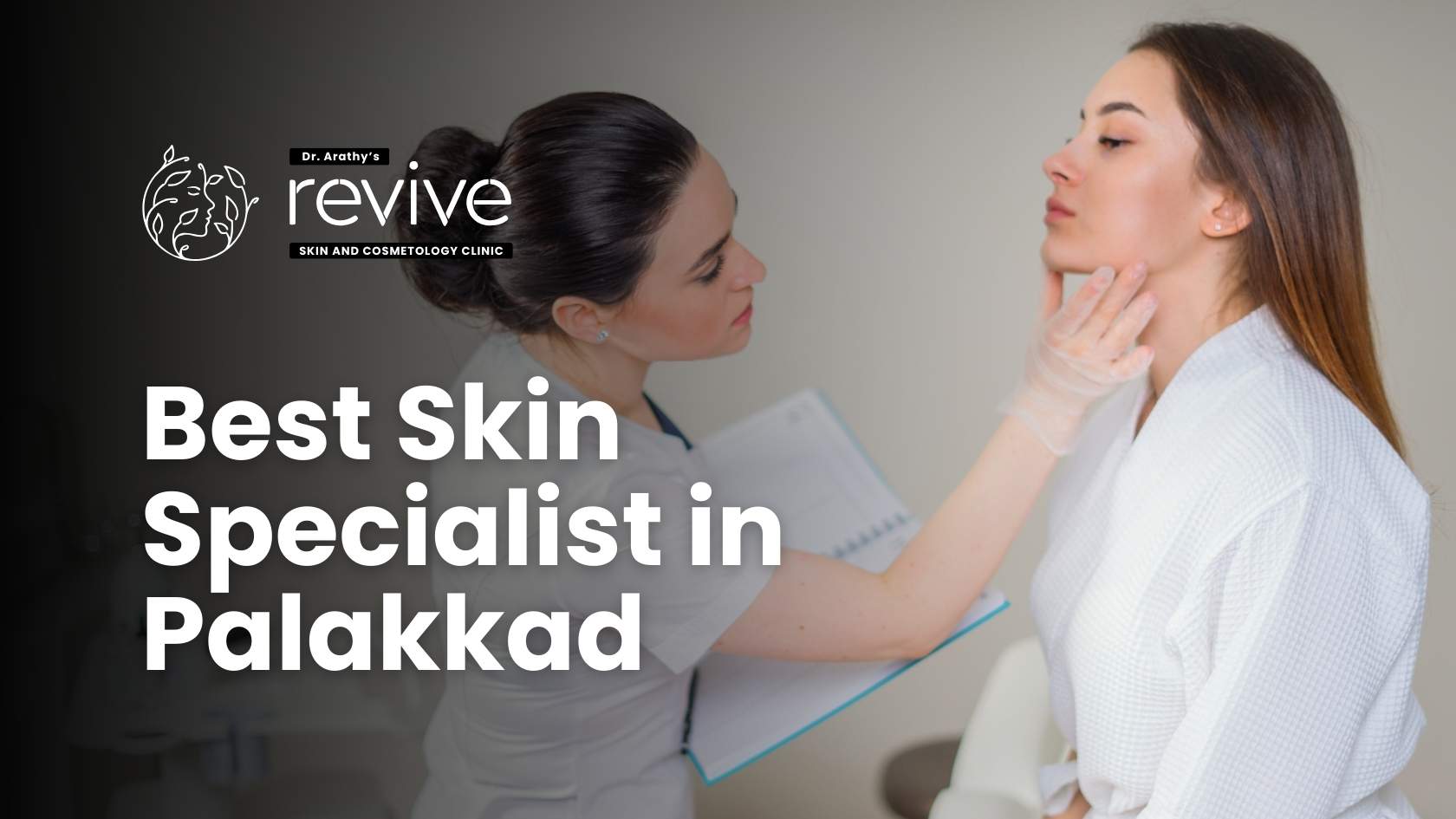 Best Skin Specialist in Palakkad - Dr. Arathy Jerald