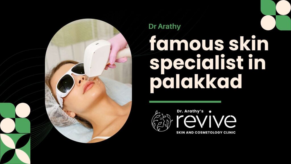 Dr. Arathy Jerald - Famous Skin Specialist in Palakkad