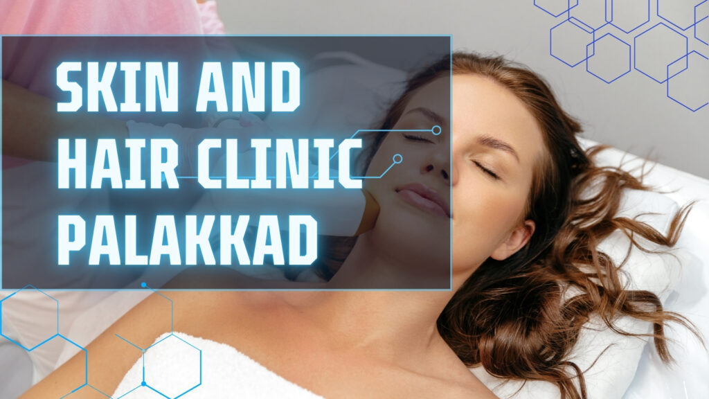 Revive Skin & Cosmetology Clinic in Palakkad offering advanced skin and hair treatments.