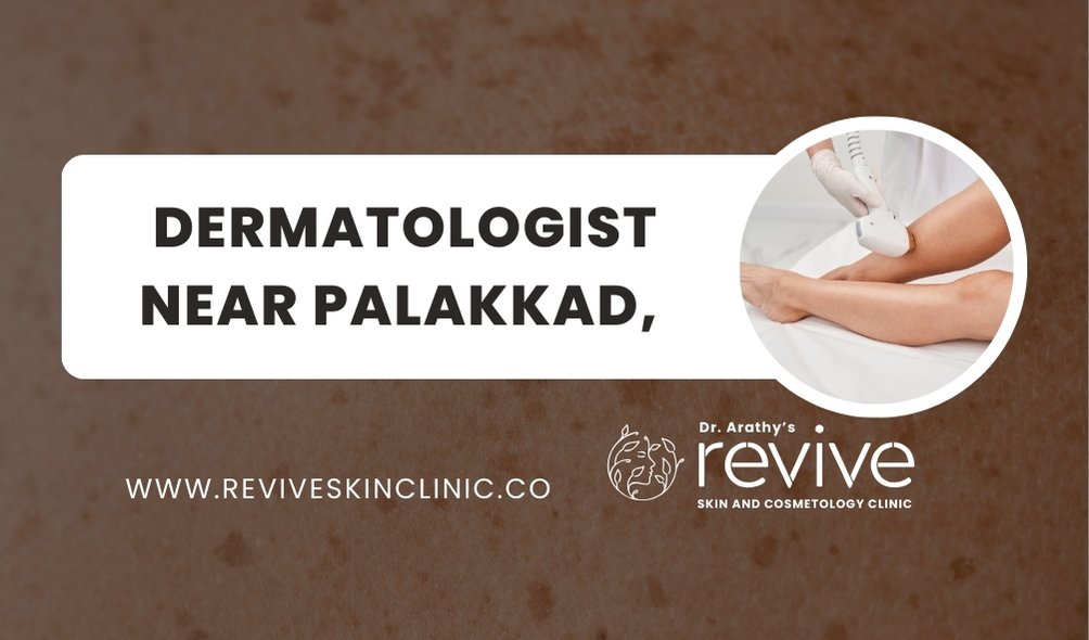 Dermatologist near Palakkad providing skin and cosmetic treatments.