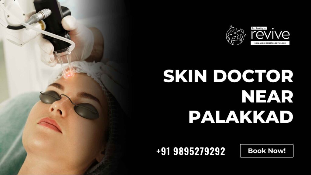 Skin Treatment at Dr. Arathy's Revive Skin & Cosmetology Clinic in Palakkad