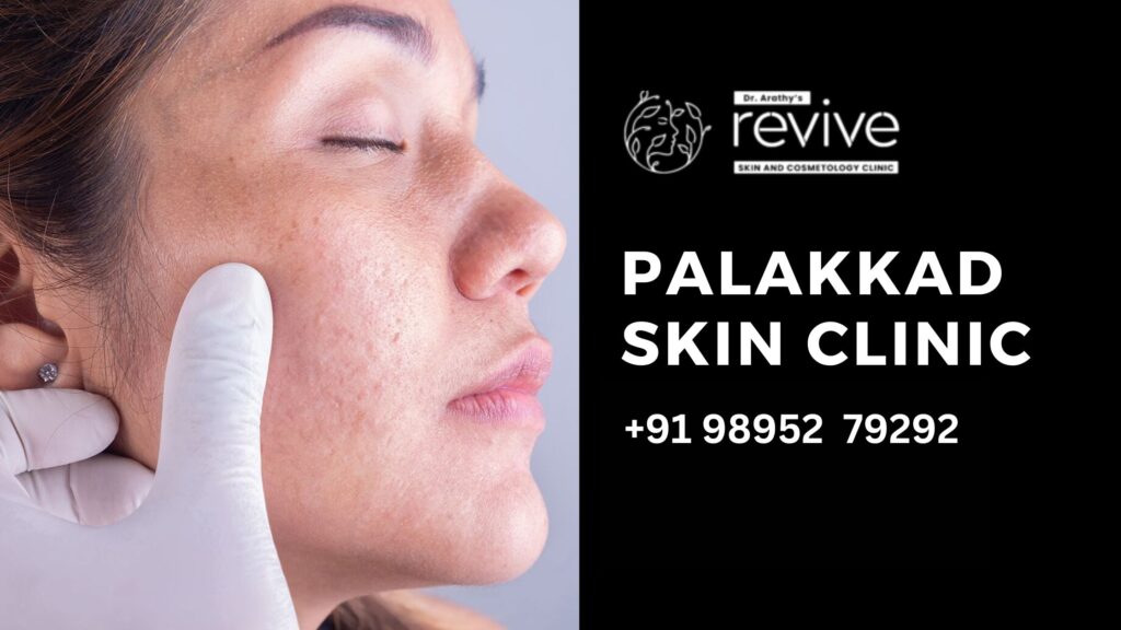 Dr. Arathy's Revive Skin & Cosmetology Clinic offers advanced skincare, cosmetic treatments, and dermatology services in Palakkad and Thrissur, specializing in acne, pigmentation, anti-aging, and hair fall management.