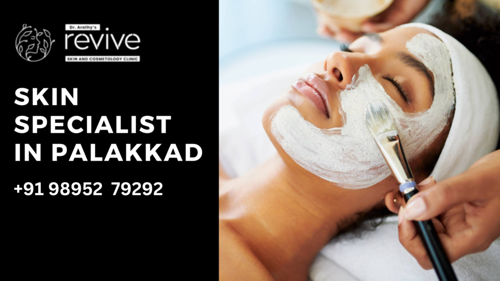 Dr. Arathy Jerald providing advanced skincare treatments at Revive Skin & Cosmetology Clinic in Palakkad and Thrissur, specializing in acne treatment, anti-aging solutions, and hair loss management.
