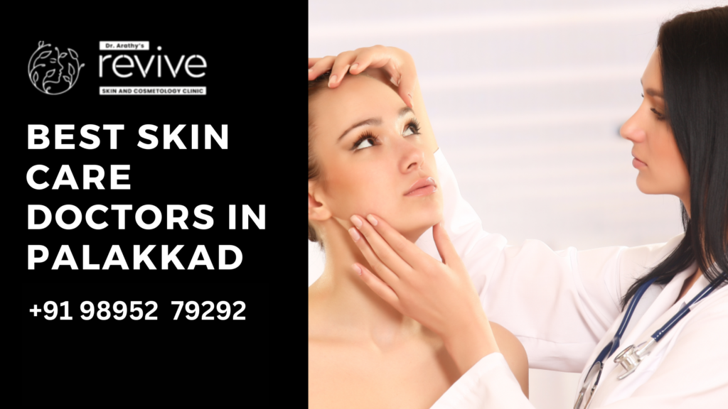 Dr. Arathy's Revive Skin & Cosmetology Clinic in Palakkad, Kerala offering advanced skincare treatments like acne care, laser therapy, PRP, and anti-aging solutions, led by board-certified aesthetic physician Dr. Arathy Jerald.