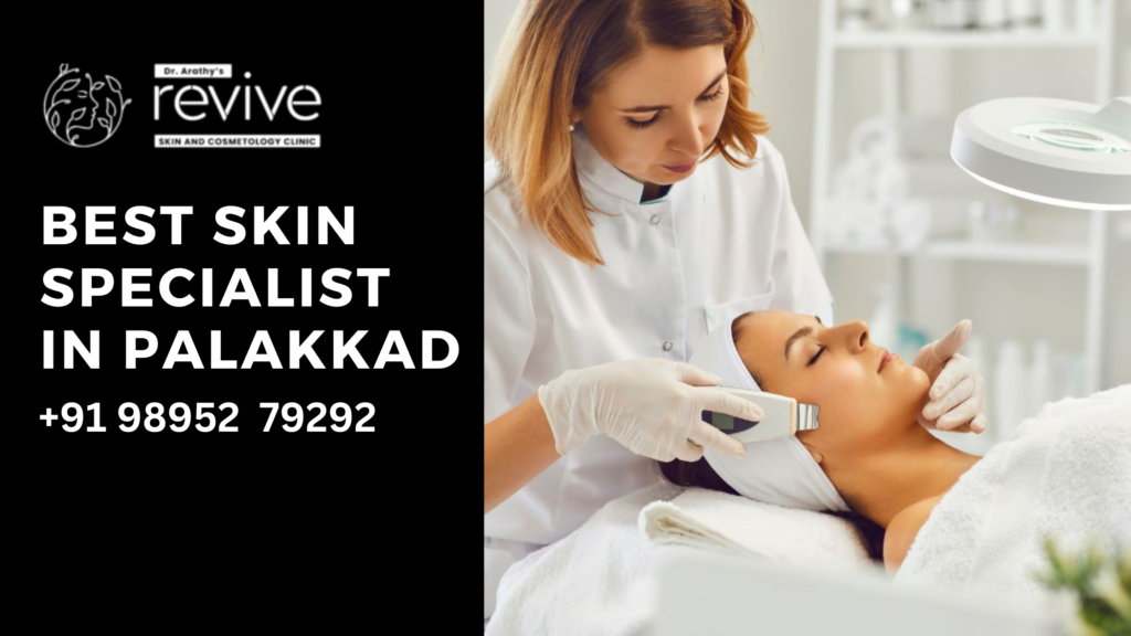 Dr. Arathy Jerald providing personalized skincare consultation at Revive Skin & Cosmetology Clinic in Palakkad, offering treatments for acne, pigmentation, anti-aging, and more.
