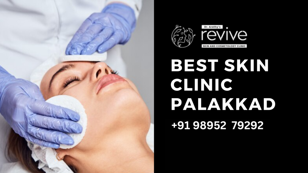 Revive Skin & Cosmetology Clinic in Palakkad offering advanced dermatology and aesthetic treatments, led by Dr. Arathy Jerald, including acne treatment, anti-aging solutions, skin rejuvenation, and more.