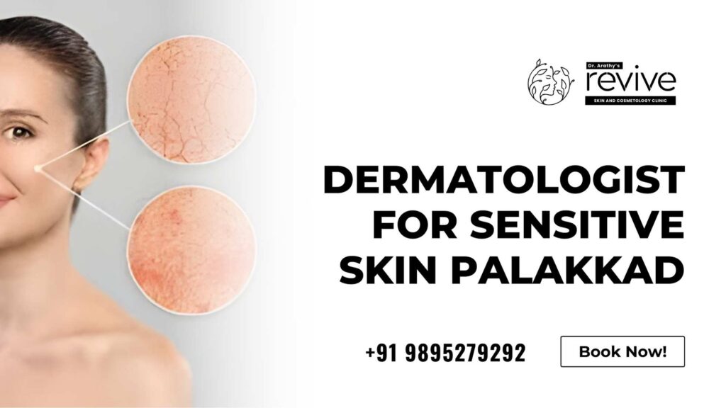 Dr. Arathy Jerald gently examining a patient’s sensitive skin at Revive Skin & Cosmetology Clinic in Palakkad