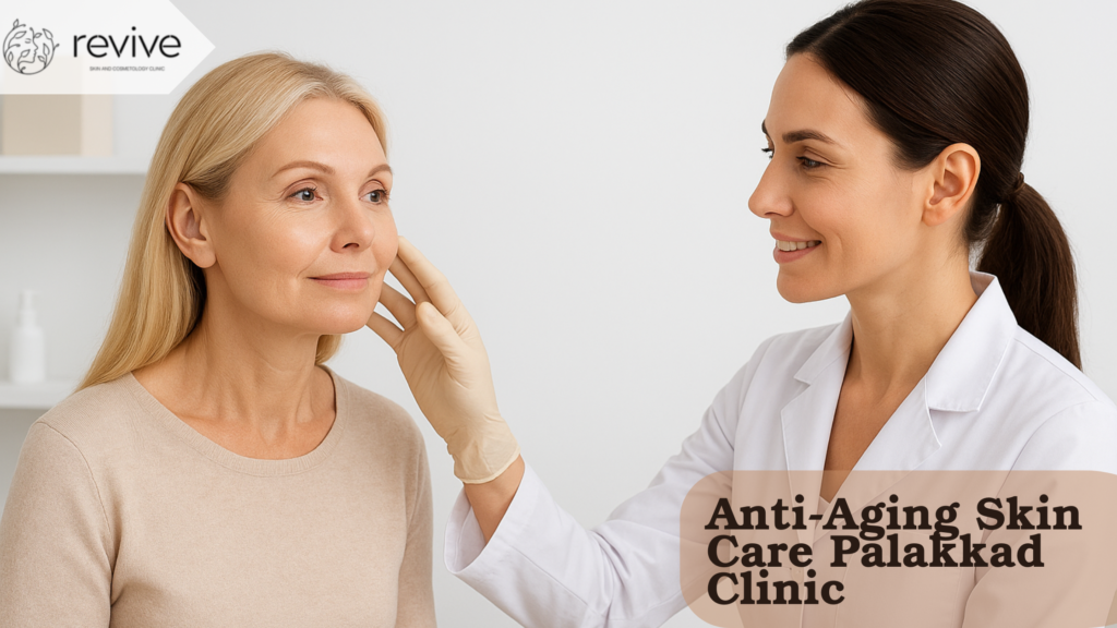 anti-aging skin care palakkad clinic