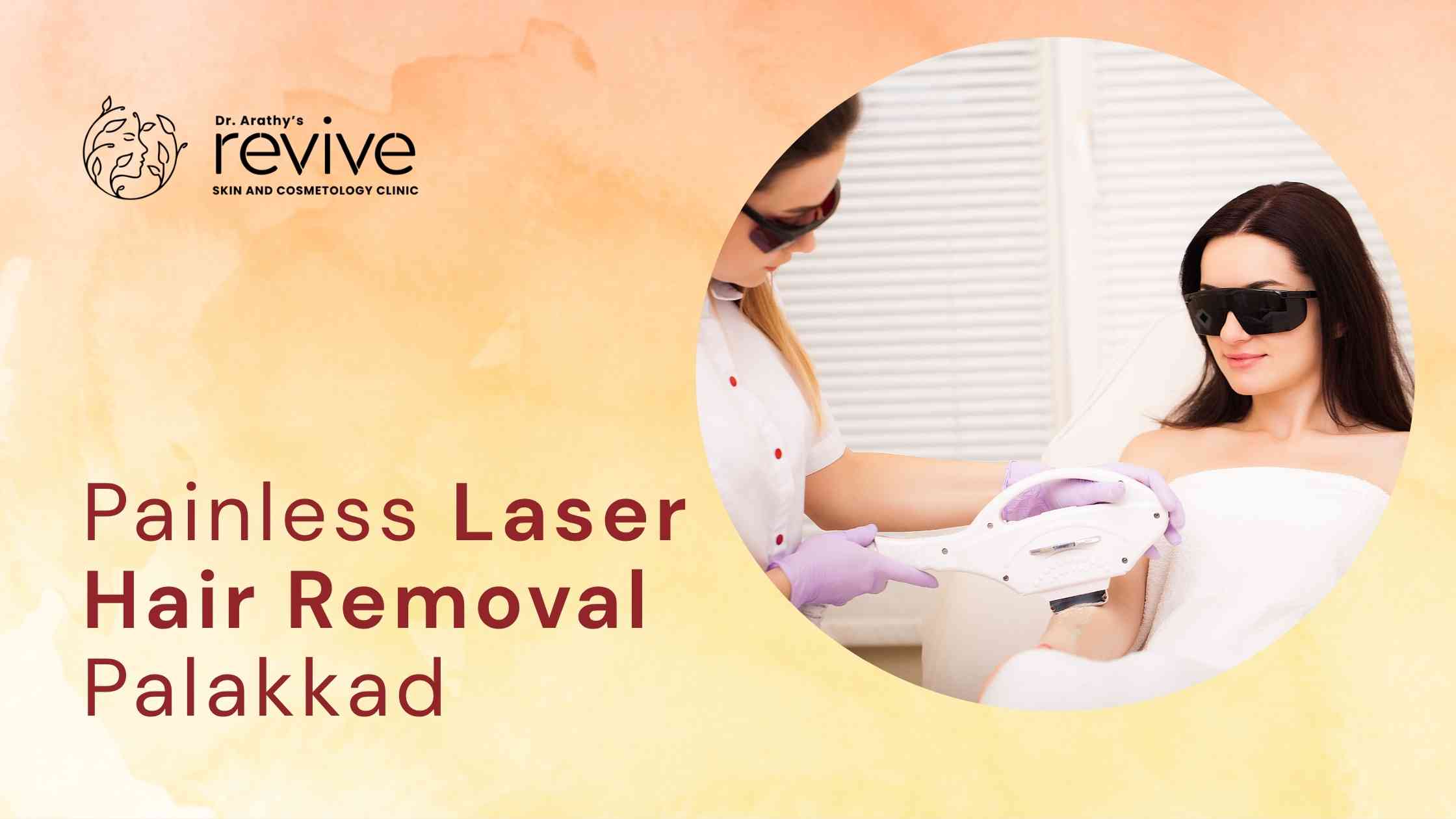 painless laser hair removal Palakkad