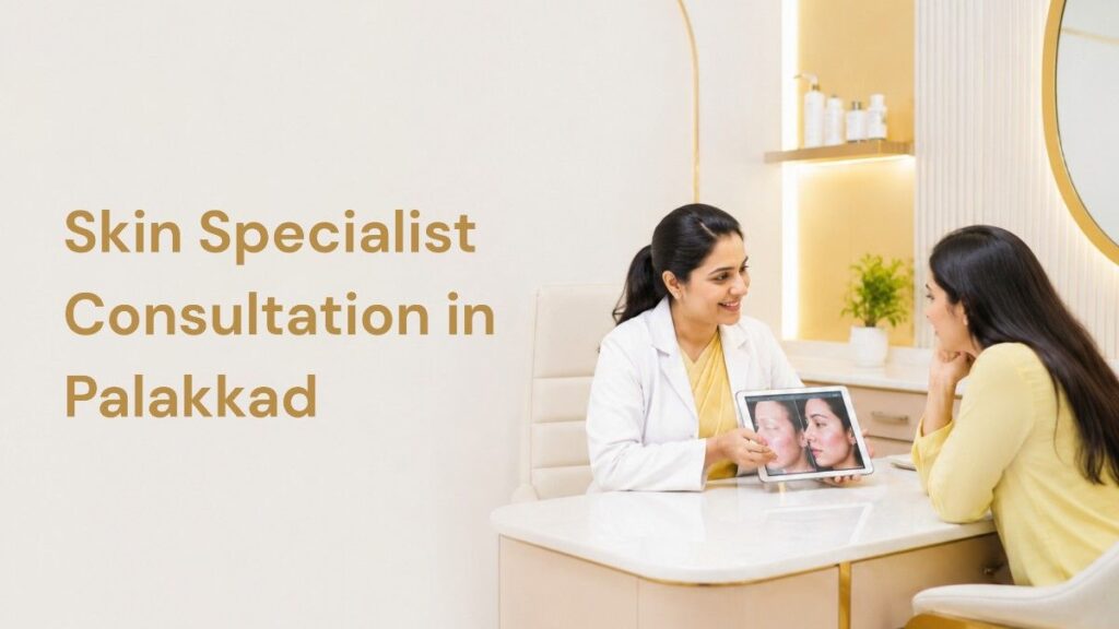 Skin Specialist Consultation in Palakkad with a dermatologist explaining digital skin analysis to a patient in a modern dermatology clinic.