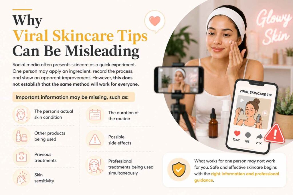 Infographic explaining why viral skincare tips can be misleading, highlighting missing factors such as skin condition, other products, previous treatments, skin sensitivity, routine duration, side effects, and professional treatments.